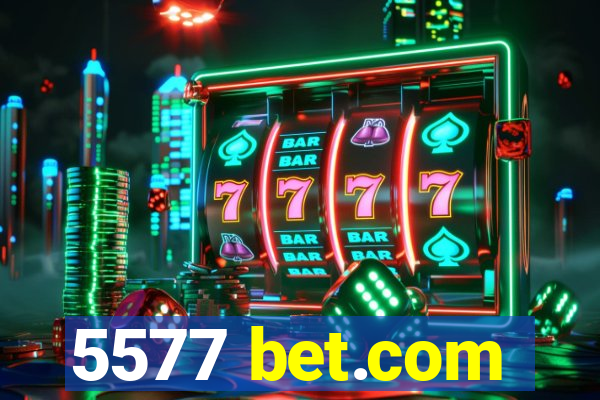 5577 bet.com